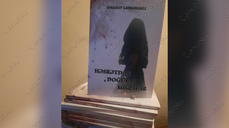 Səbahət Lənkəranlının Həsrətdən doğulan misralar adlı kitabı çap olunub