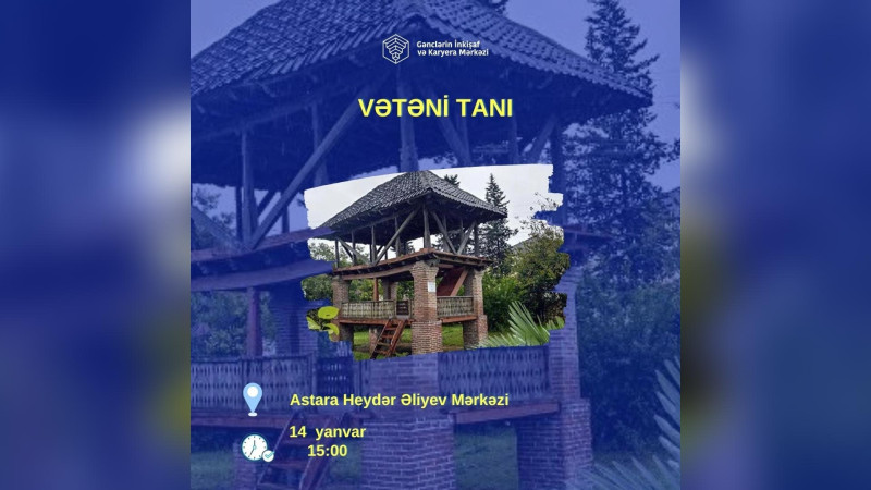 Gənclər Astarada yerləşən qalalara səyahət edə biləcəklər