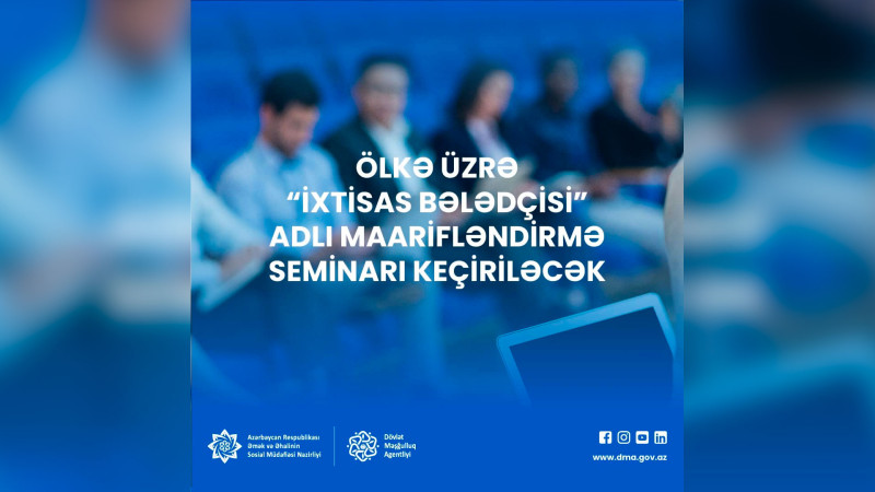 Cənubda “İxtisas Bələdçisi” adlı seminarlar keçiriləcək
