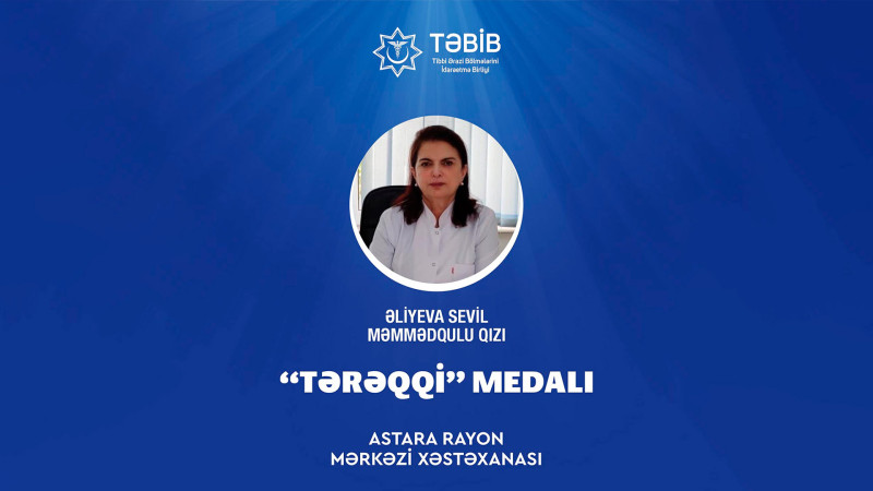Astara Rayon Mərkəzi Xəstəxanasının həkimi “Tərəqqi” medalına layiq görülüb