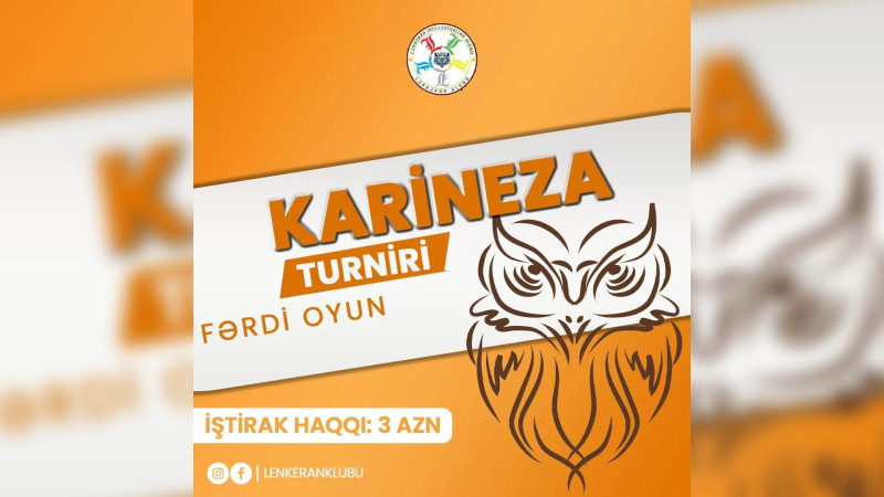 Lənkəran: “Karineza” turnirinə qatılmaq istəyənlərin nəzərinə