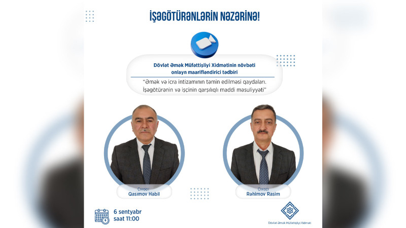 İşəgötürənlər üçün maarifləndirici görüş: qeydiyyat linki məqalədə