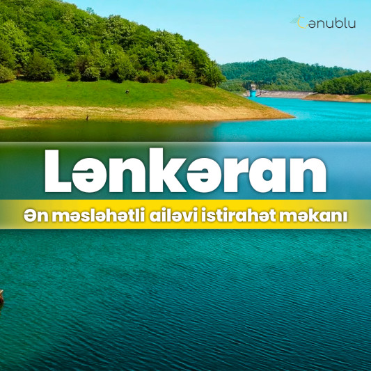 Lənkəranlılar harada istirahət edirlər? - izləyicilərimizlə keçirdiyimiz sorğunun nəticəsi