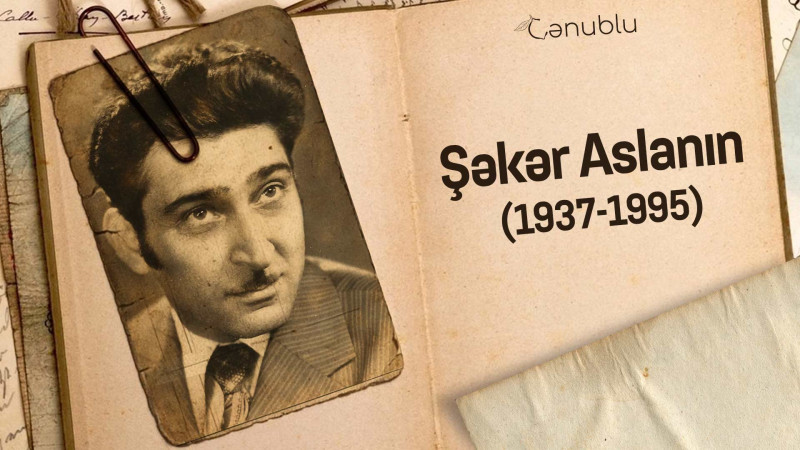 Bu gün mərhum şair, dramaturq və jurnalist Şəkər Aslanın doğum günüdür