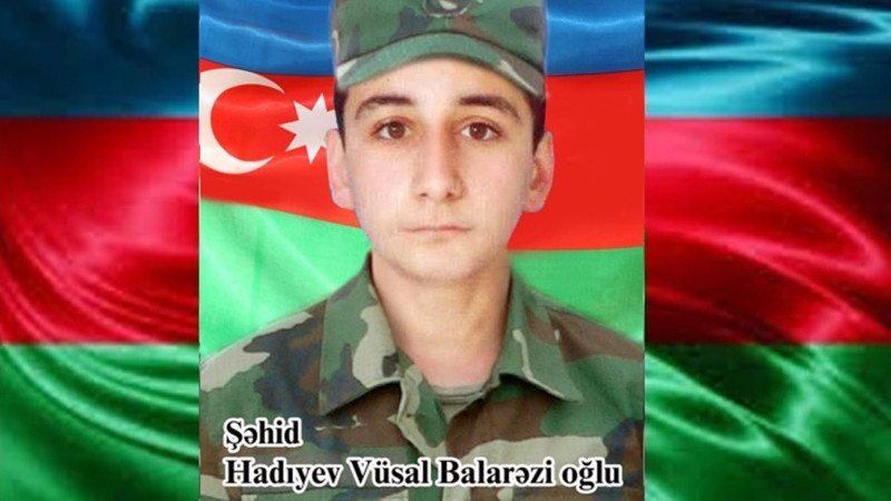 Lənkəran: bu gün şəhid Vüsal Hadıyevin mövlud günüdür