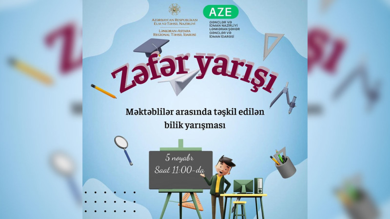 Zəfər gününə həsr olunmuş “Zəfər Yarışı” bilik yarışması keçiriləcək
