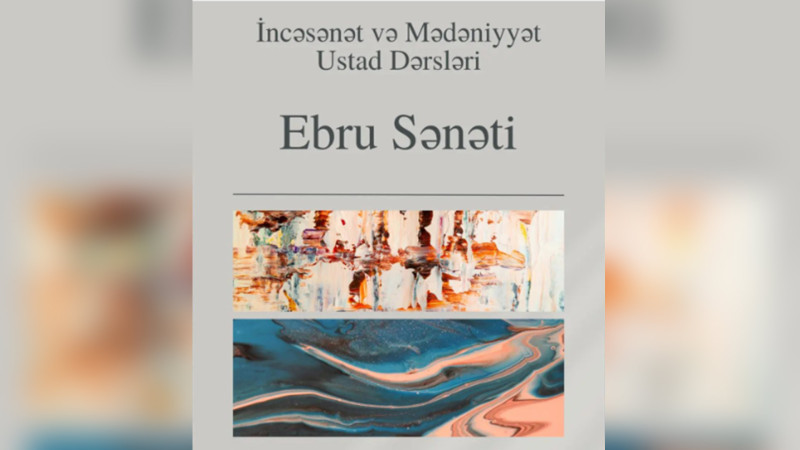 Lənkəranda ebru və həsirçilik üzrə ustad dərsləri keçiriləcək