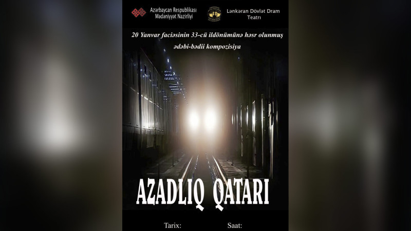 Lənkəranda Azadlıq qatarı adlı ədəbi-bədii kompozisiya nümayiş olunacaq