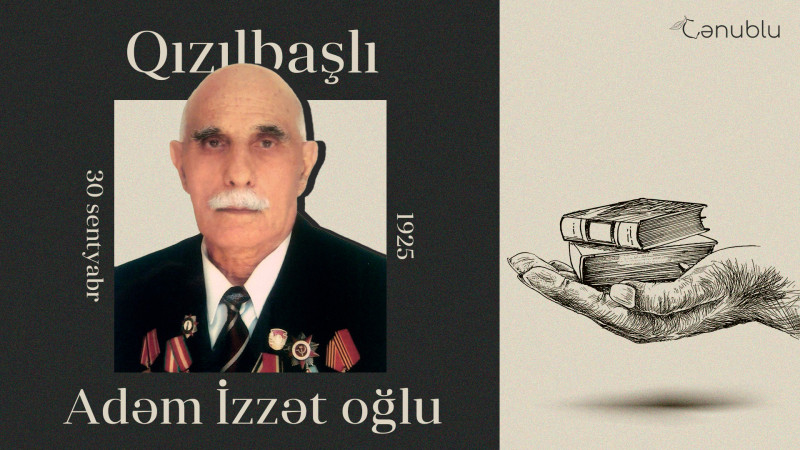Qızılbaşlı Adəm İzzət oğlu təxəllüsü ilə tanınan şair