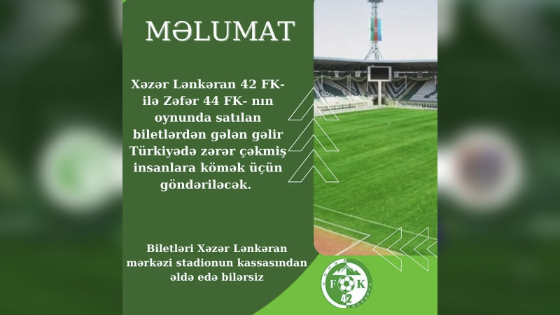 Xəzər Lənkəran 42 FK: biletlərdən əldə olunan vəsait qardaş ölkəyə göndəriləcək