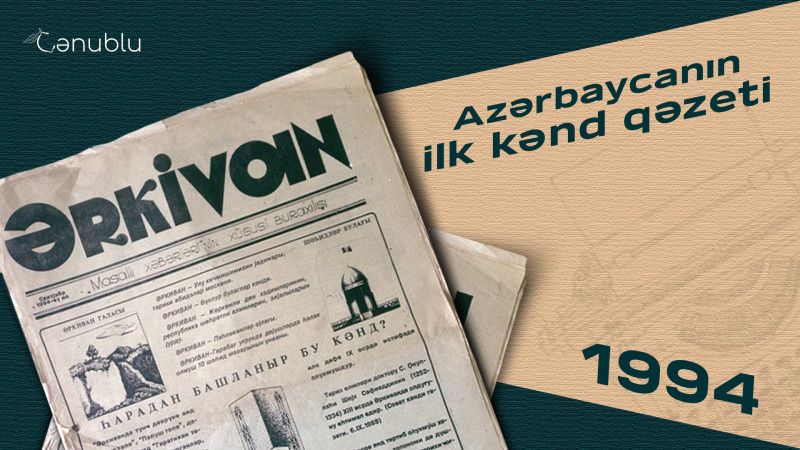 Azərbaycanın ilk kənd qəzeti “Ərkivan”
