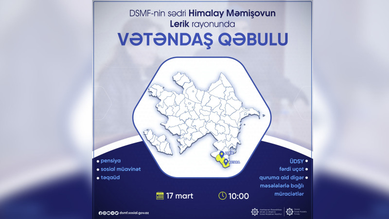 DSMF-nin sədri Lerikdə vətəndaş qəbulu keçirəcək