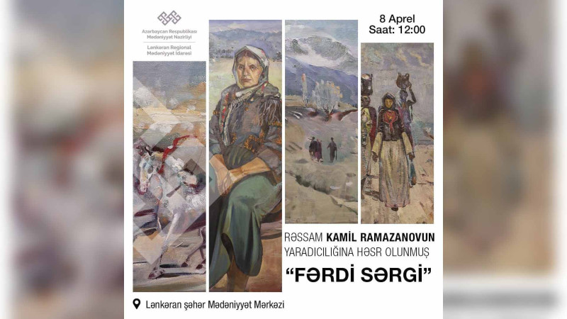 Lənkəranda mərhum sənətkar Kamil Ramazanovun sərgisi təşkil olunacaq