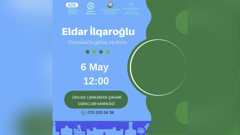 Lənkəranda yazıçı Eldar İlqaroğlu ilə görüş keçiriləcək