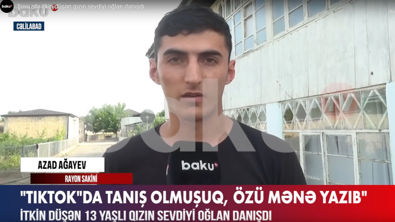 13 yaşlı itkin düşən qızın sevgilisi: “TikTok-da tanış olmuşuq”