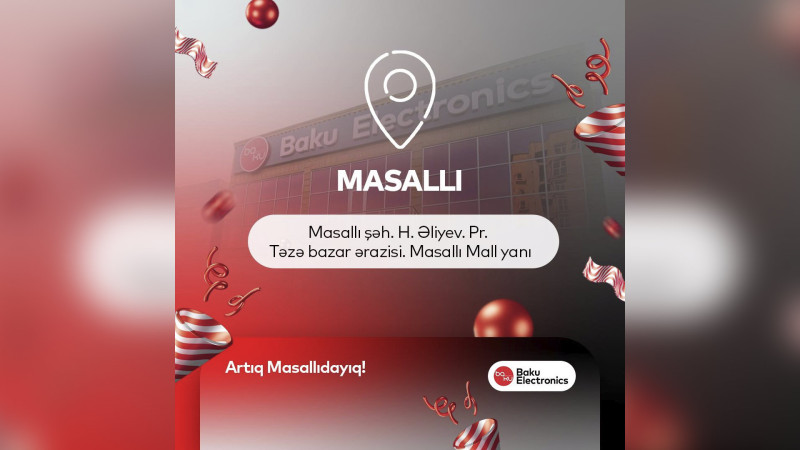 Masallıda “Baku Electronics” mağazası açılıb