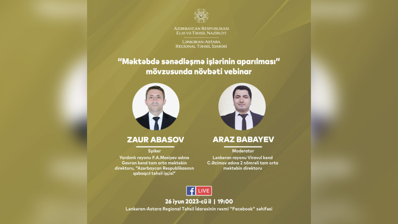 “Məktəbdə sənədləşmə işlərinin aparılması” vebinarı təşkil olunacaq