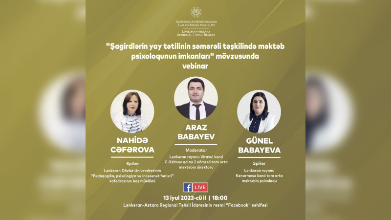 Şagirdlərin yay tətilinin səmərəli təşkilində məktəb psixoloqunun imkanları mövzusunda vebinar keçiriləcək