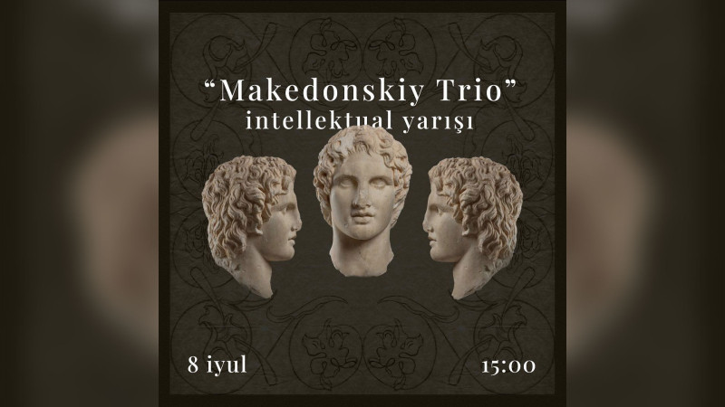 Lənkəranda Makedonskiy Trio adlı intellektual yarışma keçiriləcək
