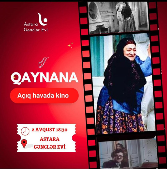 Astara gəncləri üçün “Qaynana” filmi nümayiş olunacaq