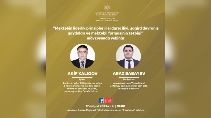 “Məktəbin liderlik prinsipləri ilə idarəçiliyi, şagird davranış qaydaları və məktəbli formasının tətbiqi” adlı vebinar baş tutacaq