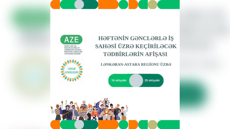 Cənub regionu üzrə həftəlik tədbirlərin afişası açıqlanıb