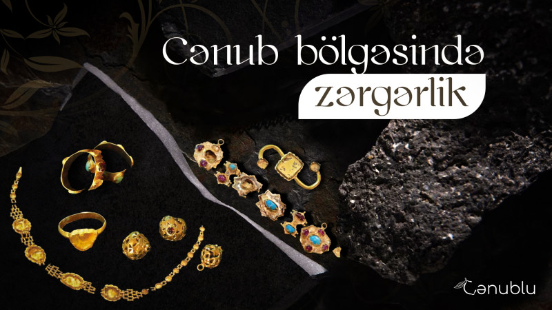 Cənub bölgəsində zərgərlik