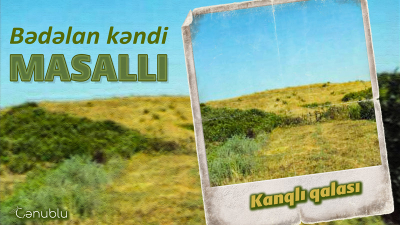 Üç tərəfdən su ilə əhatələnmiş sirlərlə dolu Kanqlı qalası
