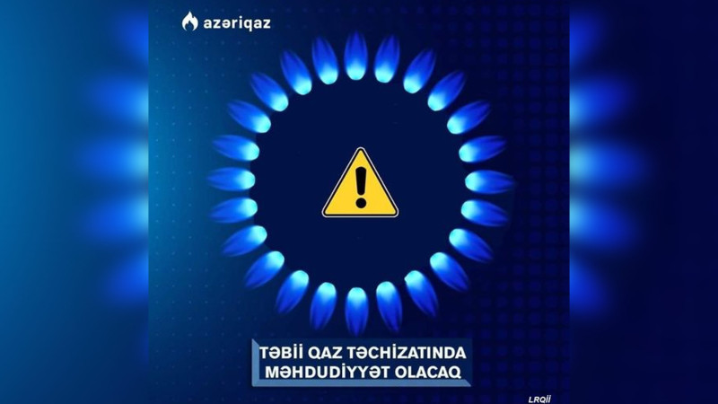 Abonentlərin nəzərinə: Masallıda sabah qaz olmayacaq