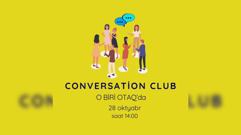 “O biri otaq”da “Conversation club” keçiriləcək