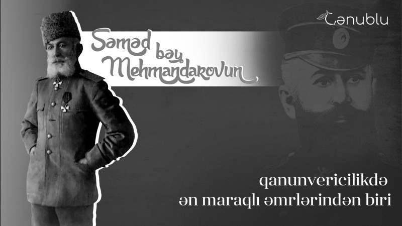 AXC-nin hərbi naziri Səməd bəy Mehmandarovun qanunvericilikdə ən maraqlı əmrlərindən biri