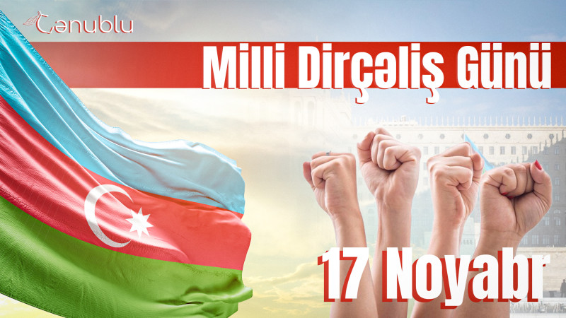 Bu gün Milli Dirçəliş Günüdür