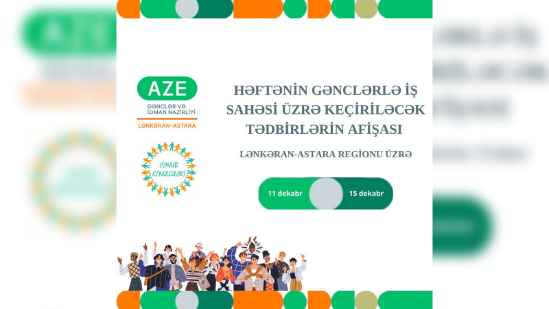 Cənub regionu üzrə cari həftənin tədbirlərinin afişası