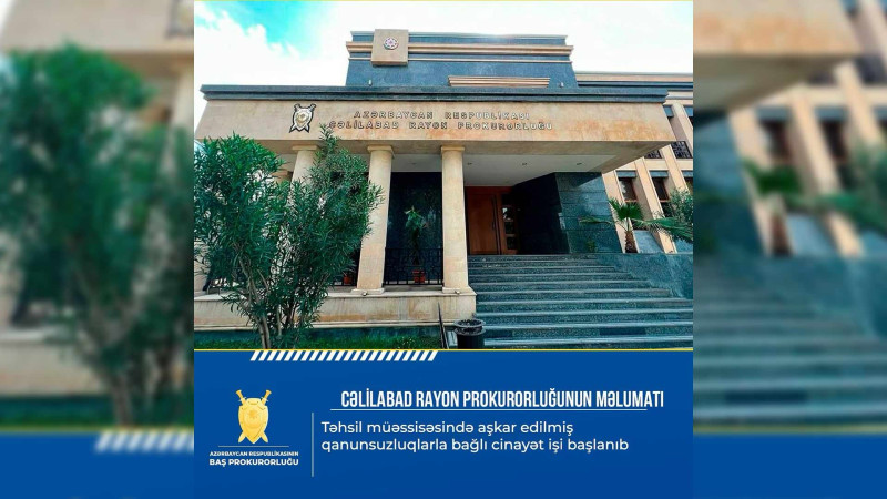 Cəlilabadın kənd məktəbində aşkarlanmış qanunsuzluqlarla bağlı cinayət işi başlanıb