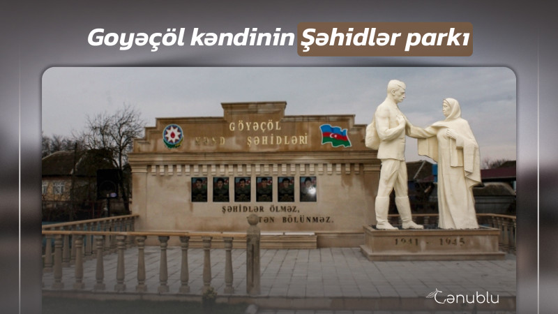 Goyəçöl kəndinin Şəhidlər parkı