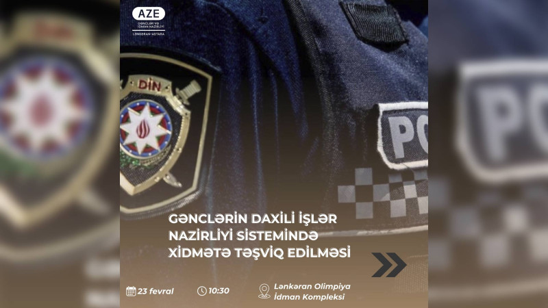 Polis orqanlarına və Daxili Qoşunlara işə qəbulla əlaqədar görüş keçiriləcək