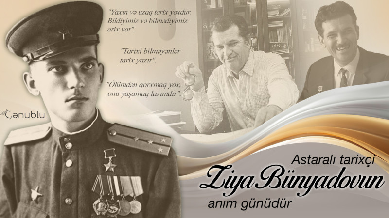 Bu gün astaralı tarixçi Ziya Bünyadovun anım günüdür