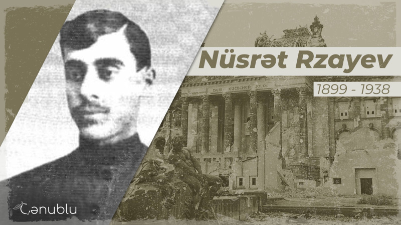 Azərbaycan Xalq Cümhuriyyəti tərəfindən Berlinə göndərilən Nüsrət Rzayev
