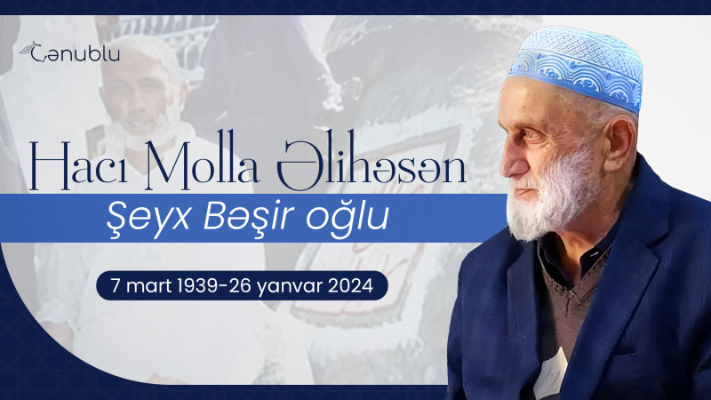 Bu gün din xadimi Hacı Mol­la Əli­hə­sən Şeyx Bə­şir oğ­lunun 85-ci doğum günüdür