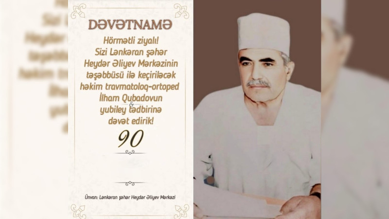Lənkəranda travmatoloq-ortoped İlham Qubadova həsr olunmuş tədbir keçiriləcək