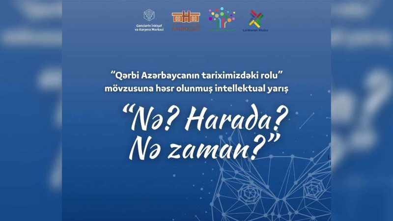 Lənkəranda Qərbi Azərbaycanın tariximizdə rolu mövzusunda yarış keçiriləcək