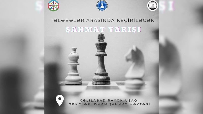 Cəlilabadda tələbələr arasında şahmat yarışı keçiriləcək