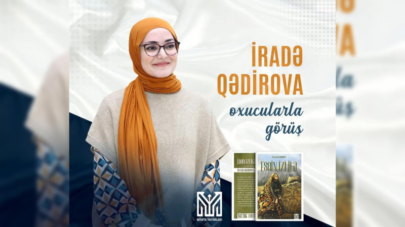 Lənkəranda yazıçı, səyyah-fotoqraf İradə Qədirova ilə görüş keçiriləcək