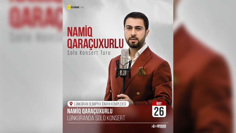 Namiq Qaraçuxurlu Lənkəranda konsert verəcək