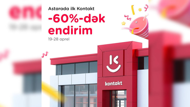 Astarada ilk “Kontakt” mağazasının açılışı olub – ENDİRİMLƏRDƏN yararlanın