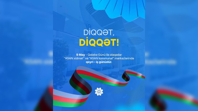 Bu gün “ASAN xidmət” mərkəzləri fəaliyyət göstərməyəcək