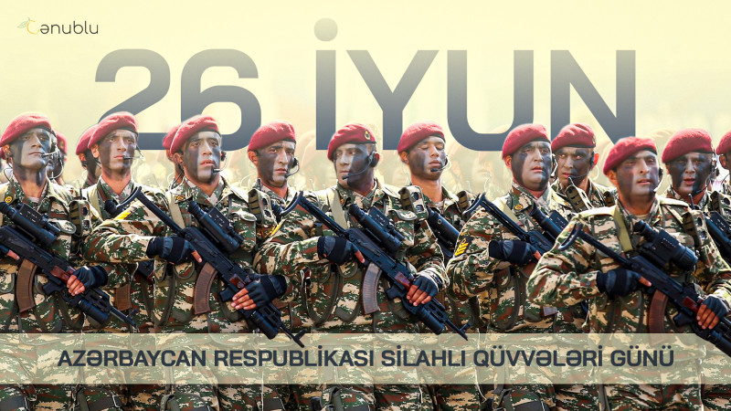 Bu gün Azərbaycan Respublikası Silahlı Qüvvələri Günü qeyd edilir