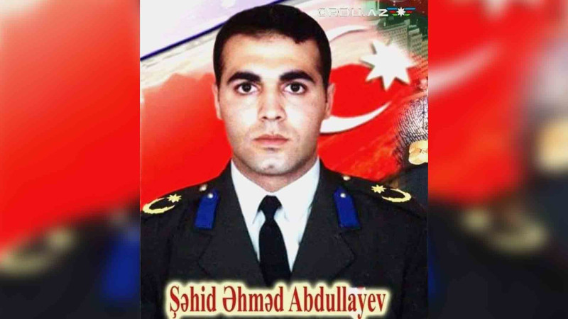 Bu gün şəhid mayor Əhməd Abdullayevin doğum günüdür