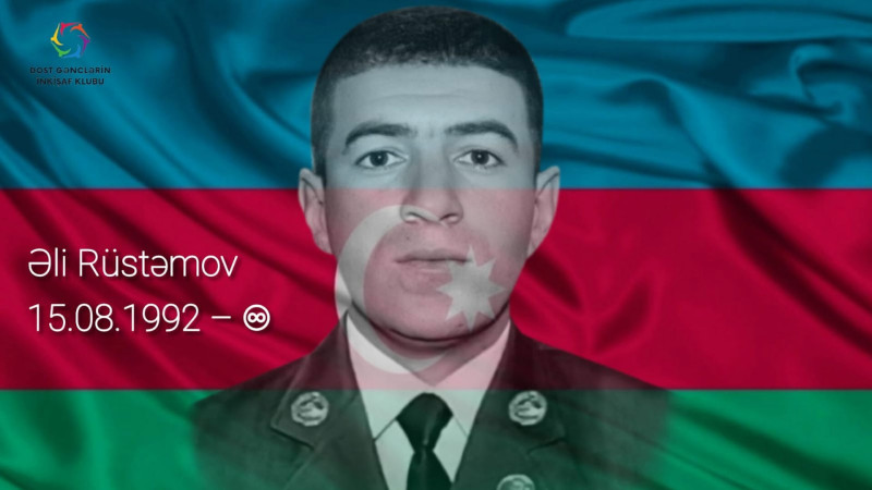 Bu gün Vətən müharibəsi şəhidi Əli Rüstəmovun mövlud günüdür