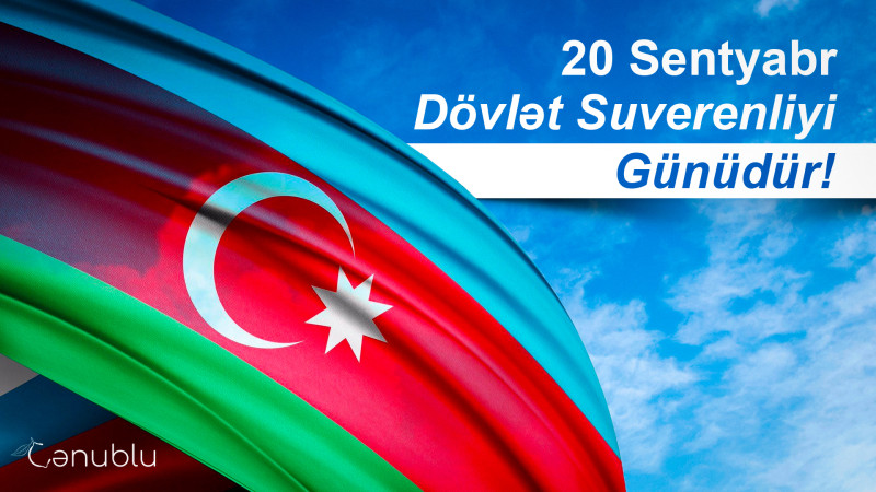 20 Sentyabr – Dövlət Suverenliyi Günüdür